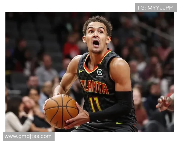特雷杨如何在NBA赛场上展现独特风格与领导力的双重魅力